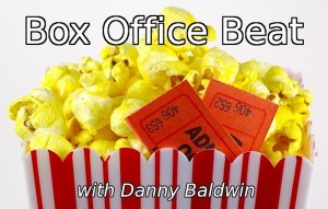 Danny Baldwin's Box Office Beat