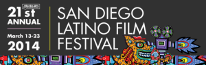 Notes from the 2014 San Diego Latino Film Festival by film critic Danny Baldwin