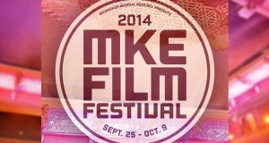 Eric Beltmann covers the 2014 Milwaukee Film Festival.