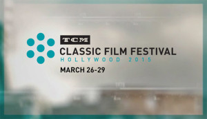 2015 TCM Classic Film Festival
