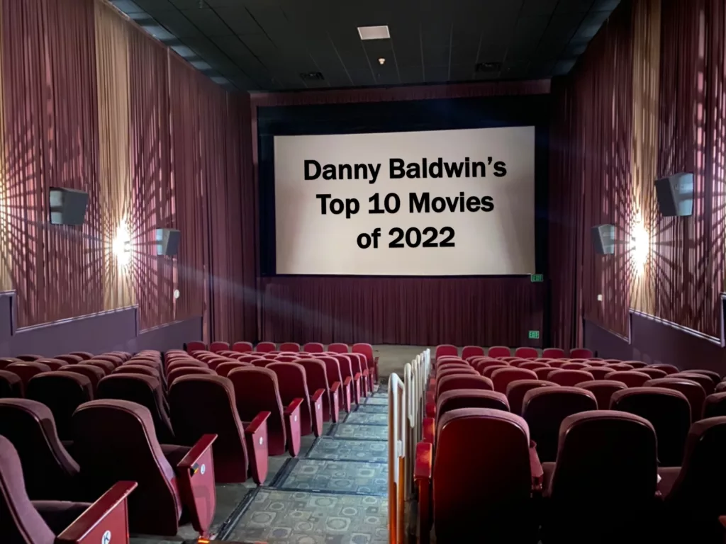 Danny Baldwin's Top 10 Movies of 2022